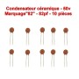 10x Condensateur Céramique 82 - 82pf - 50v - 104con244