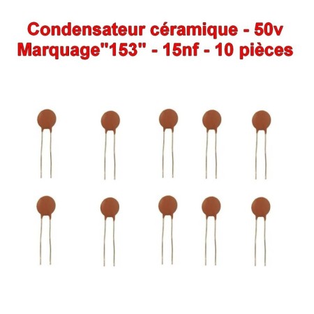 10x Condensateur Céramique 153 - 15nf - 50v - 104con252