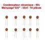 10x Condensateur Céramique 223 - 22nf - 50v - 105con259