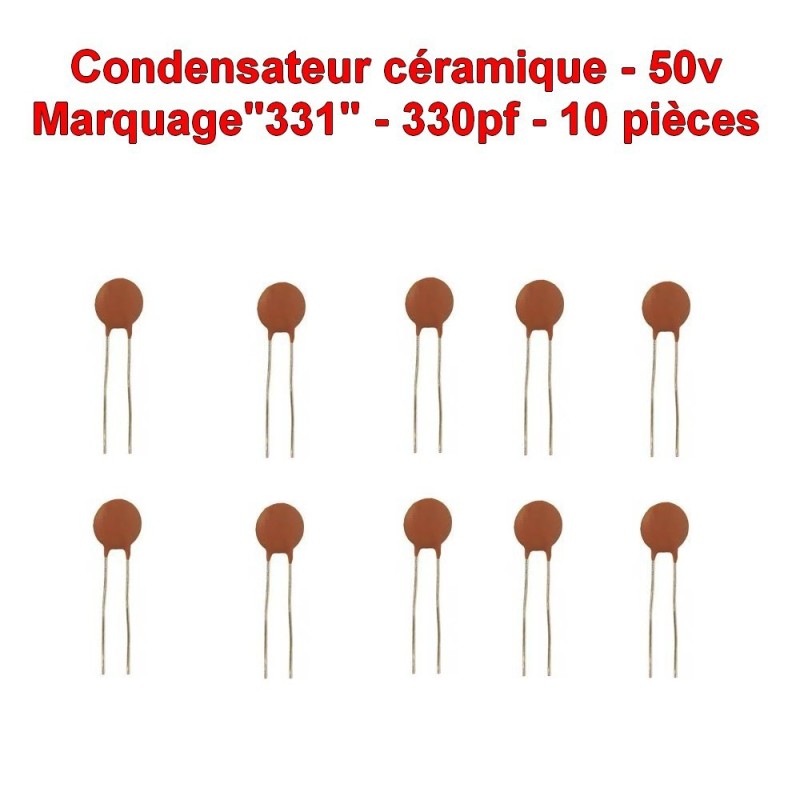 10x Condensateur Céramique 331 - 330pf - 50v - 105con261