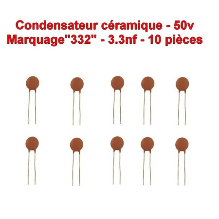 10x Condensateur Céramique 332 - 3.3nf - 50v - 105con262