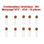 10x Condensateur Céramique 473 - 47nf - 50v - 106con266