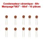 10x Condensateur Céramique 683 - 68nf - 50v - 106con269